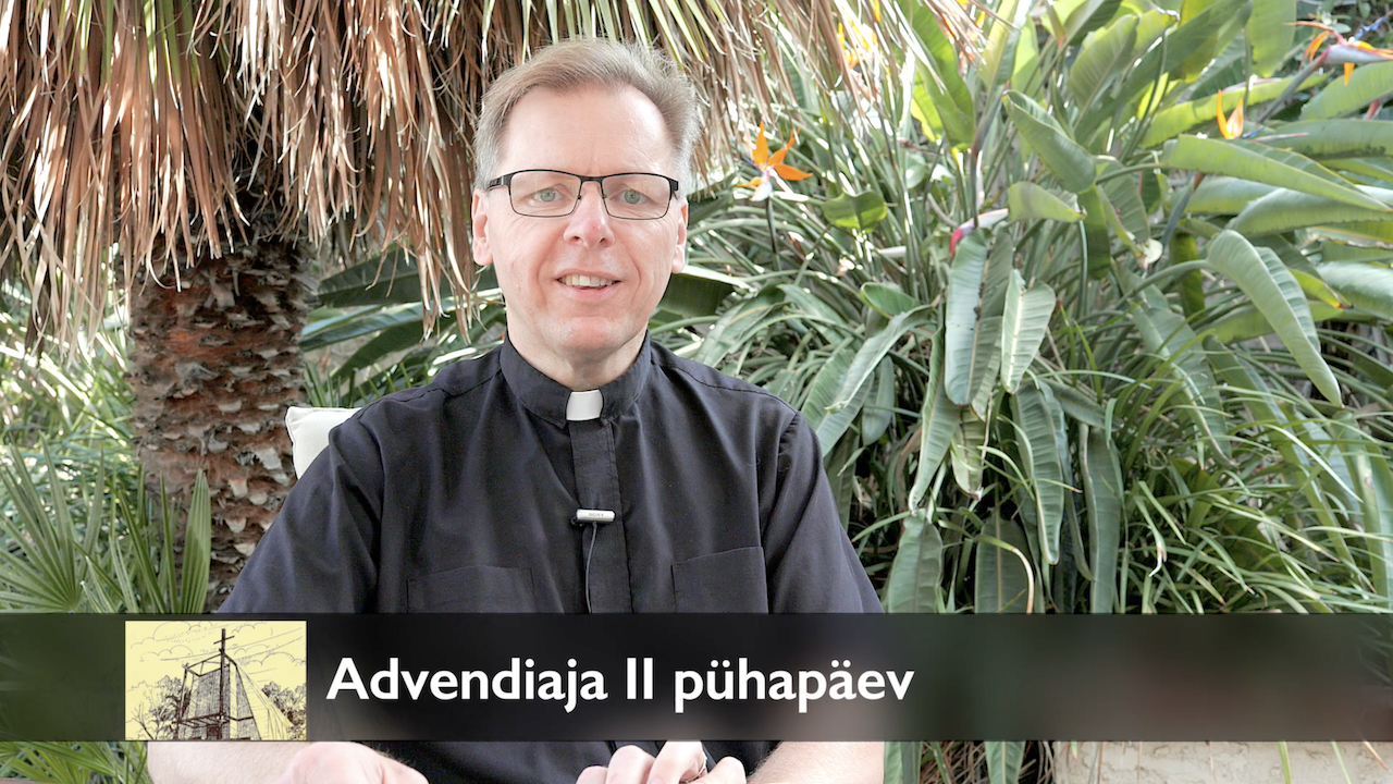 Advendiaja II pühapäev AD 2021